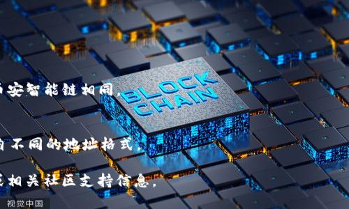 Tokenim 地址通常指的是在区块链上与 Tokenim 项目相关的地址，具体的开头取决于 Tokenim 所运行的区块链。以下是一些常见区块链以及相应的地址开头：

1. **Ethereum（以太坊）**：
   - 以太坊地址通常以“0x”开头，后面跟着42个字符（数字和字母），例如：
     ```
     0x1234567890abcdef1234567890abcdef12345678
     ```

2. **Binance Smart Chain（币安智能链）**：
   - 与以太坊类似，币安智能链的地址也是以“0x”开头，例如：
     ```
     0xabcdefabcdefabcdefabcdefabcdefabcdefabcd
     ```

3. **Polygon（Polygon Network）**：
   - Polygon 的地址同样以“0x”开头，格式与以太坊和币安智能链相同。

4. **其他区块链**：
   - 不同区块链（如 Bitcoin, TRON, Solana 等）有各自不同的地址格式。

为了确认特定的 Tokenim 地址格式，请查阅其官方文档或相关社区支持信息。